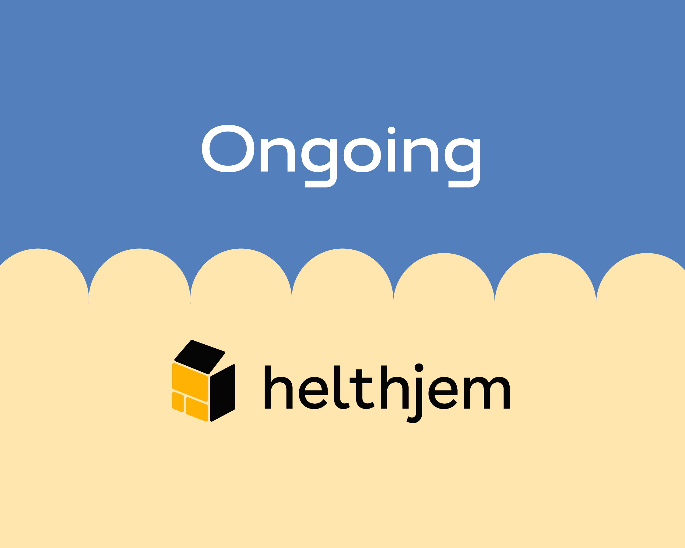 Helthjem Ongoing